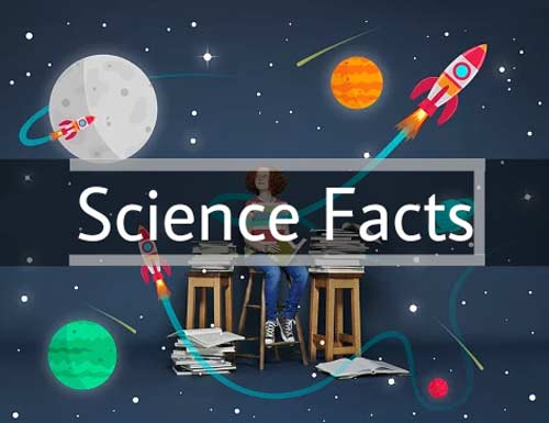 500 Amazing Facts About Science | अमेजिंग फैक्ट्स अबाउट साइंस