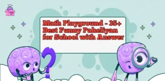 Math Playground - 35+ Best Funny Paheliyan for School with Answer