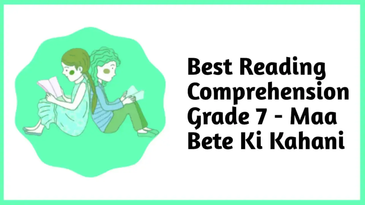Best Reading Comprehension Grade 7 - Maa Bete Ki Kahani